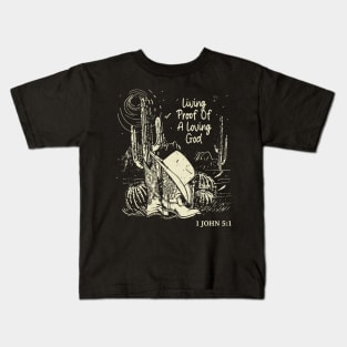 Living Proof Of A Loving God Boots Desert Kids T-Shirt